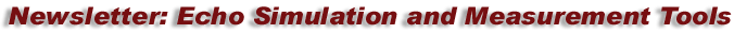 New Echo Simulation & Measurement Tools Newsletter