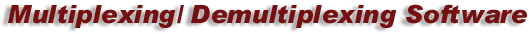 Multiplexing/Demultiplexing Software
