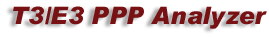 T3/E3 PPP Protocol Analysis